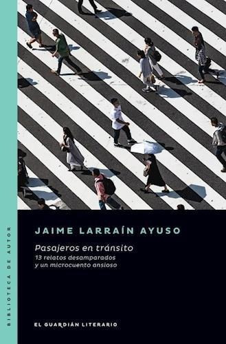 Pasajeros En Transito - Larrain Ayuso, Jaime