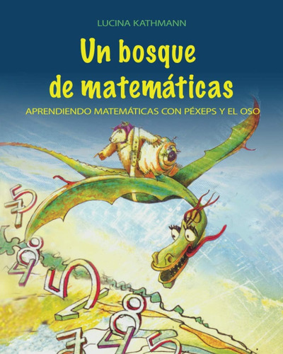 Libro: Un Bosque De Matemáticas: Aprendiendo Matemáticas Con