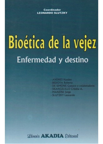 Bioetica De La Vejez - Leonardo Slutzky