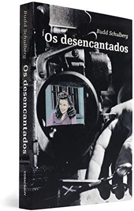 Livro Os Desencantados Budd Schulberg