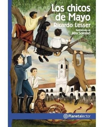 Los Chicos De Mayo - Ricardo Lesser