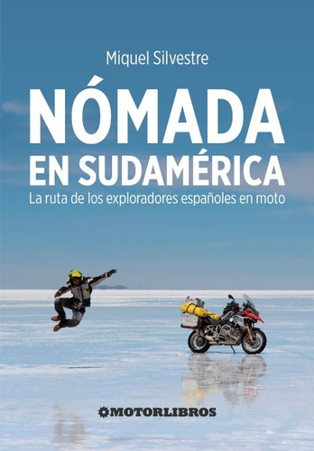 Nómada En Sudamérica - Miquel Silvestre - Lenguaje Claro