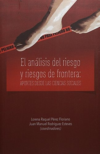 Libro Analisis Del Riesgo Y Riesgos De Fronteras De V V A A