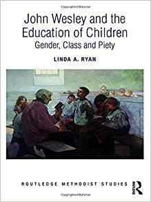 John Wesley And The Education Of Children Gender, Class And 