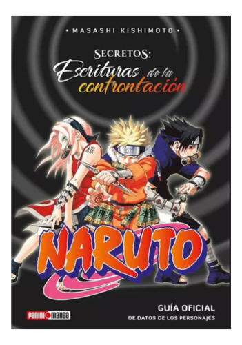 Naruto Secretos: Escrituras De La Confrontacion Panini N.1