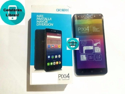 Celular Pixi 4 Pantalla De 6 Pulgadas Nuevo 16gb Oem Suelto