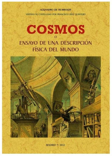 Cosmos, O Ensayo De Una Descripción Física Del Mundo