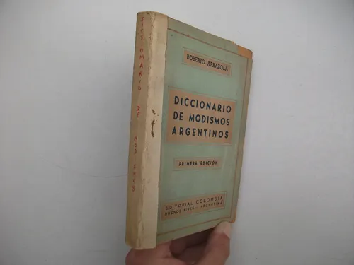 Diccionario De Modismos Argentinos - Roberto Arrazola (Usado)