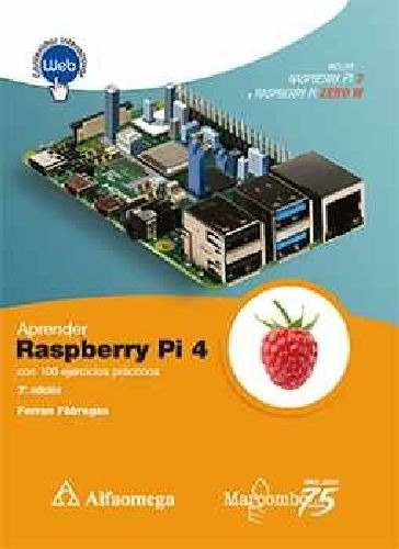 Aprender Raspberry Pi4 3ed. -con 100 Ejercicios Prcticos-