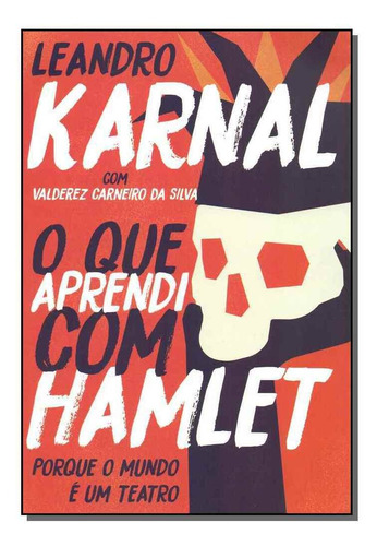 Que Aprendi Com Hamlet, O