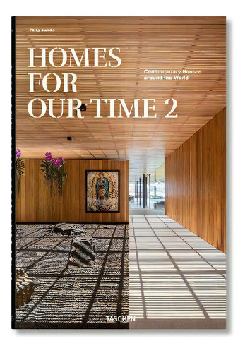 Homes For Our Time. Contemporary Houses Around The World. Vol. 2, De Jodidio, Philip. Editorial Taschen, Tapa Dura En Inglés