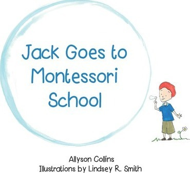 Libro Jack Goes To Montessori School - Allyson Collins