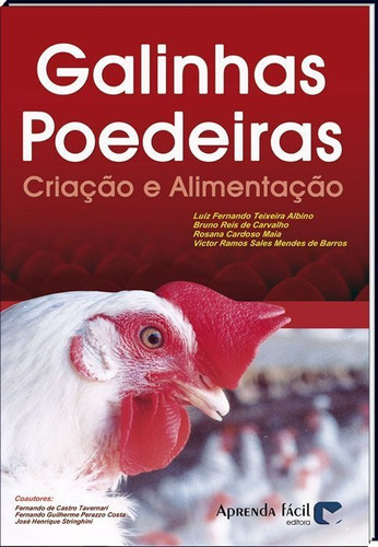 Galinhas Poedeiras - Criação E Alimentação, De Albino, Luiz Fernando Teixeira. Editora Aprenda Fácil Em Português