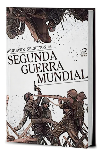 Arquivos Secretos Da Segunda Guerra Mundial, De Raphael Fernandes. Editorial Editora Draco, Tapa Mole En Português, 2021