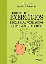 Comprar Livro Auto Ajuda Caderno De Exercícios E Dicas Para Fazer Amigos E Ampliar Suas Relações De Odile Lamourère Pela Vozes (2013)