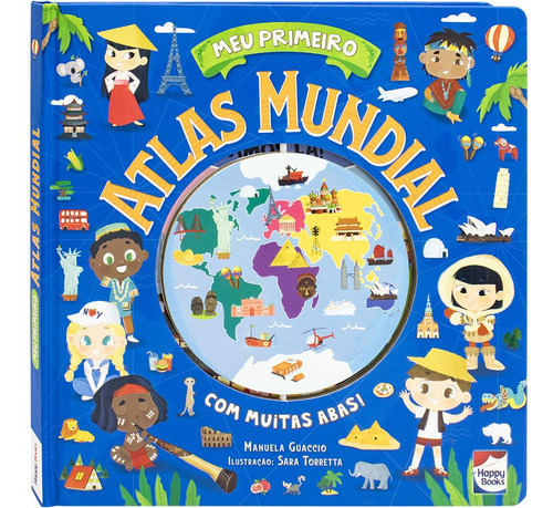 Meu Primeiro Atlas Mundial, De Rusconi Moon & Libri. Editora Happy Books, Capa Dura, Edição 1 Em Português, 2023