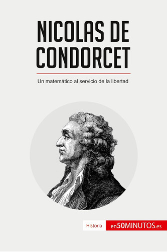 Libro: Nicolas De Condorcet: Un Matemático Al Servicio De La