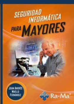 Seguridad Informatica Para Mayores - Maillo Fernandez Juan A