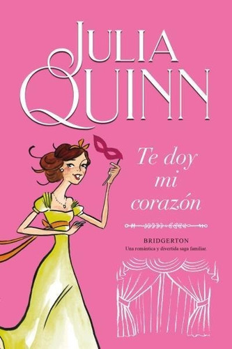 Te Doy Mi Corazon - Bridgerton 3 - Julia Quinn - Es