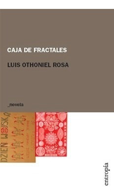 Caja De Fractales - Luis Othoniel Rosa - Entropía - Lu Reads