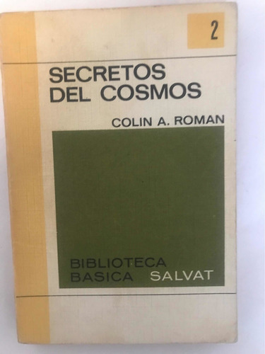 Secretos Del Cosmos No. 2 Colin A. Roman Ed Salvat Colección