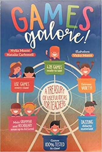 GAMES GALORE ! A TREASURE OF USEFUL IDEAS FOR TEACHERS, de MONTE, NYLIA. Editorial Games Galore, tapa blanda en inglés internacional, 2018