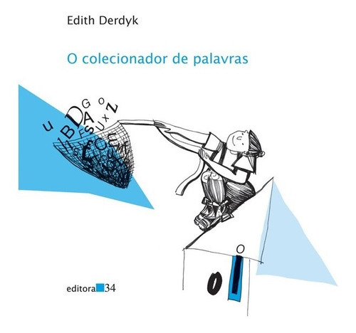 O Colecionador De Palavras: O Colecionador De Palavras, De Derdyk, Edith. Editora Editora 34, Capa Mole, Edição 1 Em Português