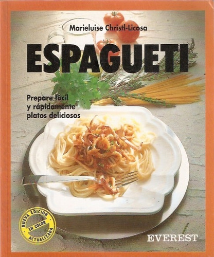 Espagueti  Prepare Facil Platos Deliciosos  Christl Licosa