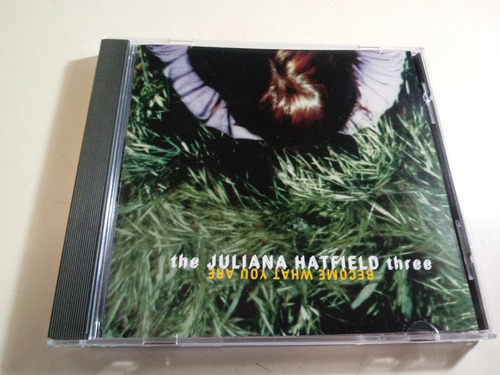 The Juliana Hatfiel Three - Become What You Are - Usa 