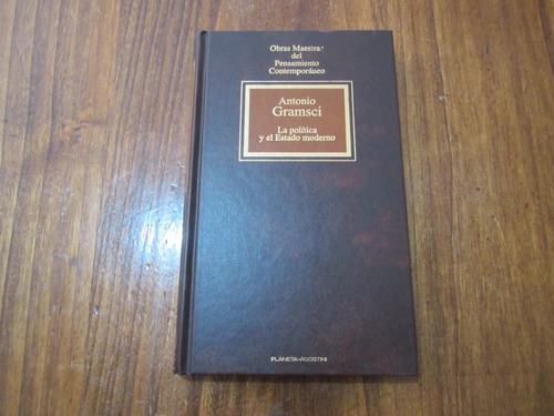 La Política Y El Estado Moderno - Antonio Gramsci