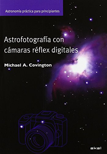 Libro Astrofotografía Con Cámaras Reflex Digitales De Michae