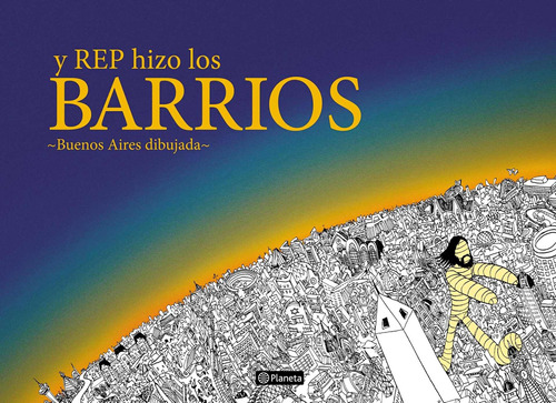 Y Rep Hizo Los Barrios De Miguel Rep. - Planeta