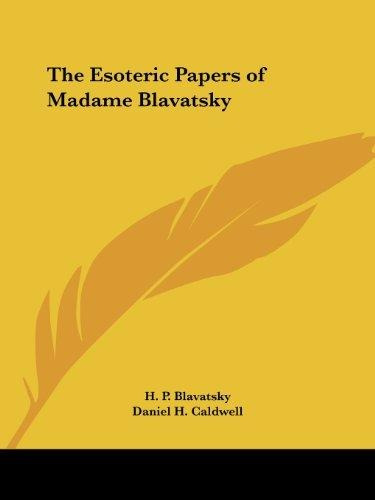 The Esoteric Papers Of Madame Blavatsky
