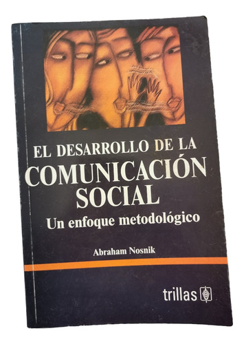 El Desarrollo De La Comunicación Social Abraham Nosnik 