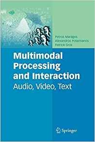 Multimodal Processing And Interaction Audio, Video, Text (mu