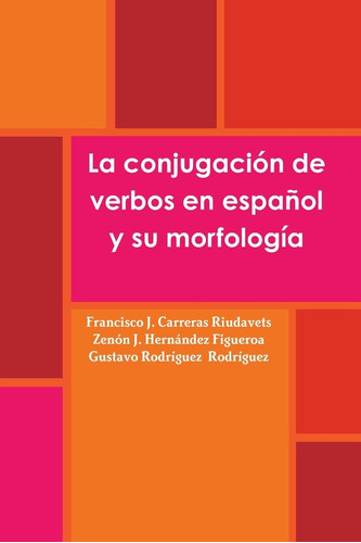 Libro: La Conjugación Verbos Español Y Su Morfología (