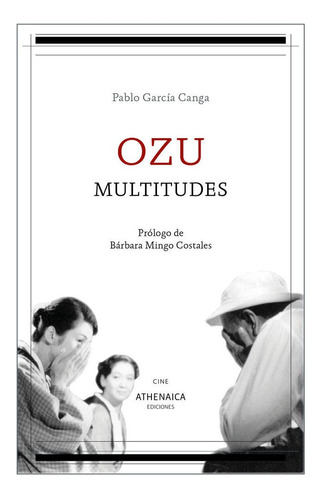 Ozu, Multitudes, De García Canga, Pablo. Editorial Athenaica Ediciones Universitarias, Tapa Blanda En Español