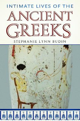 Libro Intimate Lives Of The Ancient Greeks - Budin, Steph...