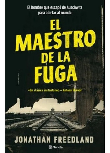 El Maestro De La Fuga - Jonathan Freedland - Planeta Ed. 