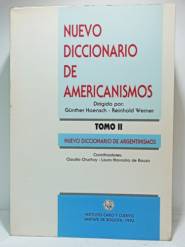 Nuevo Diccionario De Argentinismos - Tomo 2 - Caro Y Cuervo
