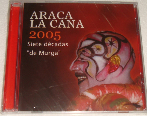 Araca La Cana 2005 Siete Decadas De Murga Cd Nuevo Cerrado