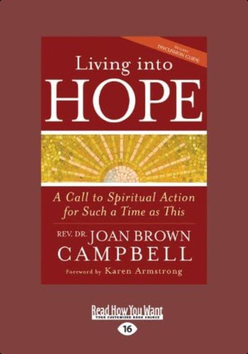 Living Into Hope: A Call To Spiritual Action For Such A Time As This, De And Karen Armstrong, Rev. Joan Brown Campbell. Editorial Oem, Tapa Blanda En Inglés