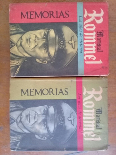 Mariscal Rommel. Los Años De Victoria. Los Años De Derrota