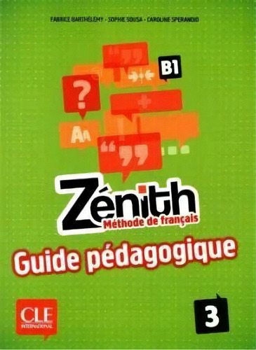 Zenith 3 Niveau B1 Guide Pãâdagogique, De Vv. Aa.. Editorial Cle Internacional En Francés