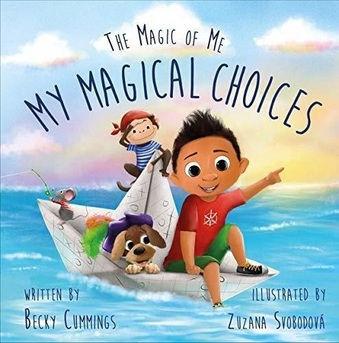 My Magical Choices (the Magic Of Me Series) - Becky., De Becky Cummi. Editorial Boundless Movement Llc. En Inglés