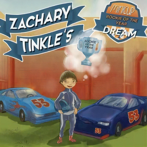 Zachary Tinkle's Minicup Rookie Of The Year Dream, De Zachary Tinkle. Editorial Left Paw Press Llc, Tapa Blanda En Inglés