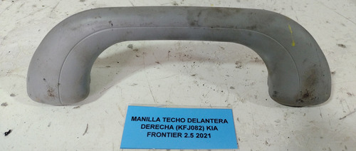 Manilla Techo Delantera Derecha Kia Frontier 2.5 2021 