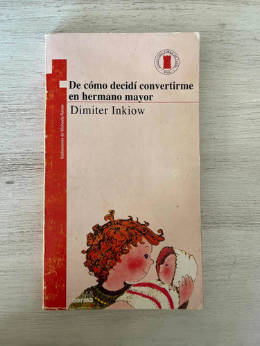 Libro De Cómo Decidí Convertirme En Hermano Mayor