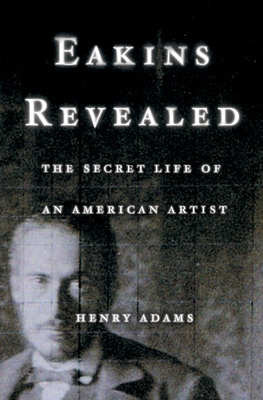 Libro Eakins Revealed: The Secret Life Of An American Art...