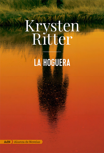 La hoguera, de Ritter, Krysten. Editorial Adn, tapa blanda en español, 2018